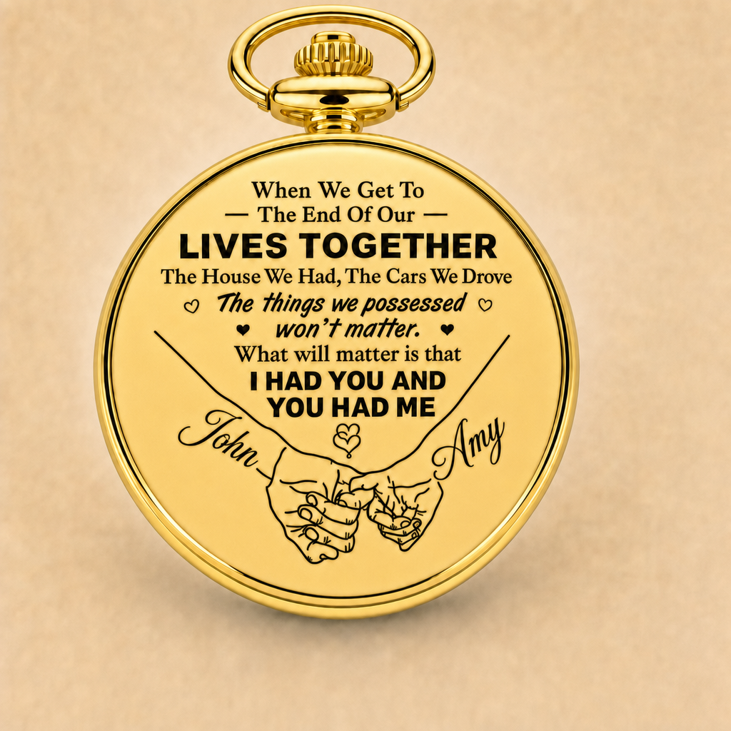 Hand in Hand, Til The End of Time - Personalized Pocket Watch