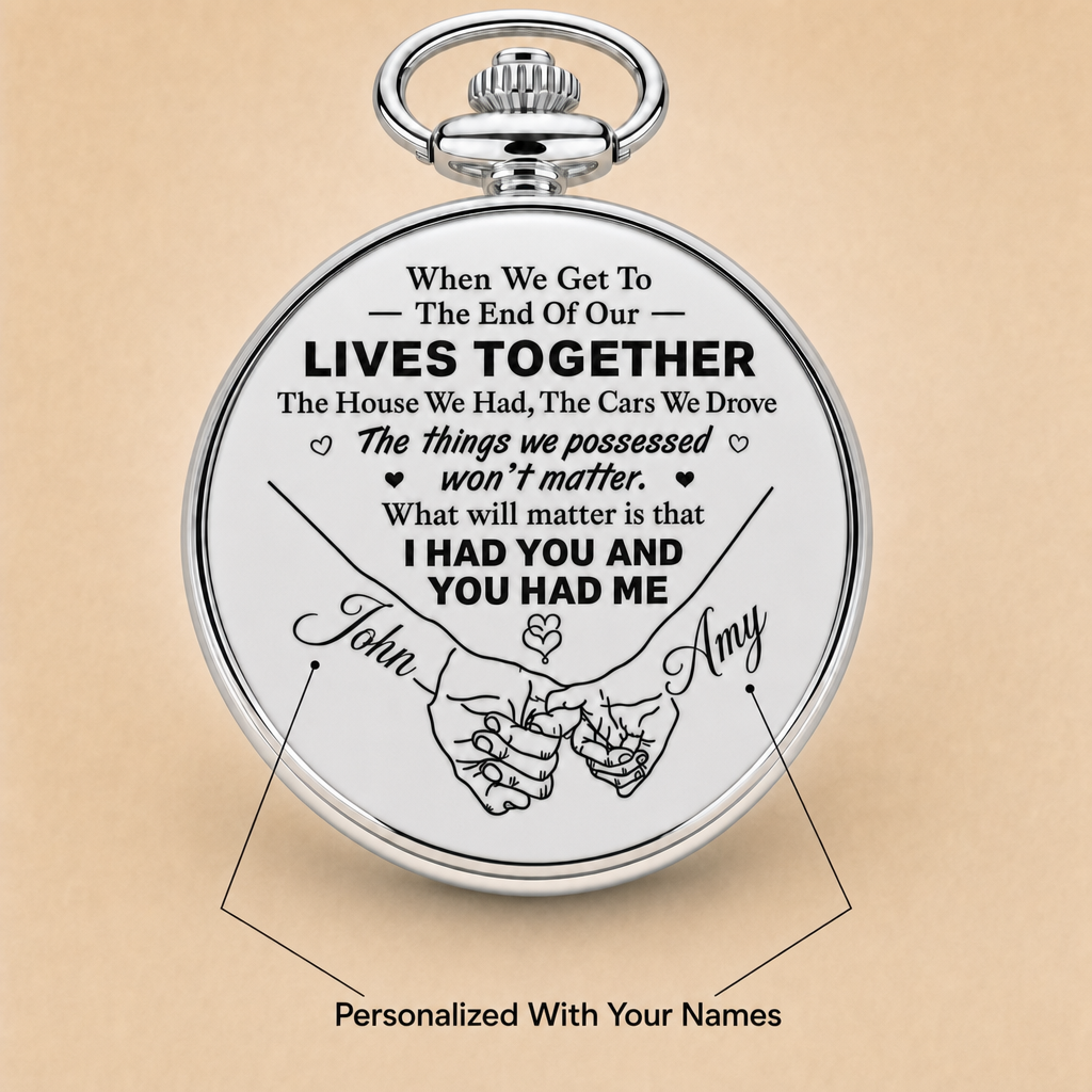 Hand in Hand, Til The End of Time - Personalized Pocket Watch